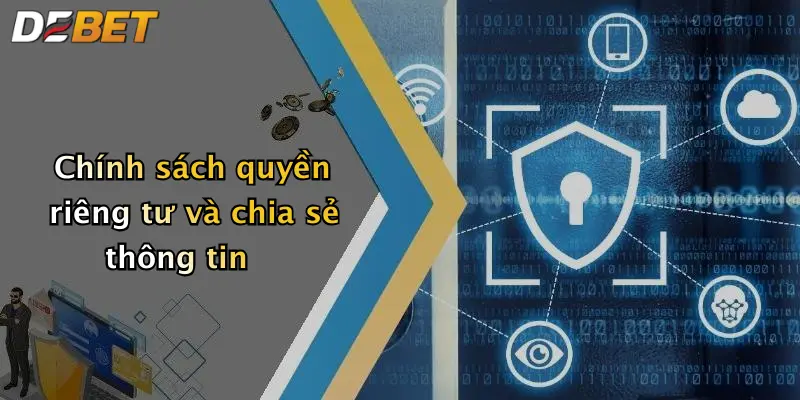 Chính sách quyền riêng tư và chia sẻ thông tin